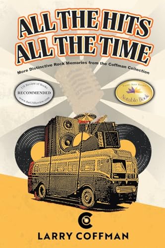 All The Hits All The Time: More Distinctive Rock Memories from the Coffman Collection von Olympus Story House