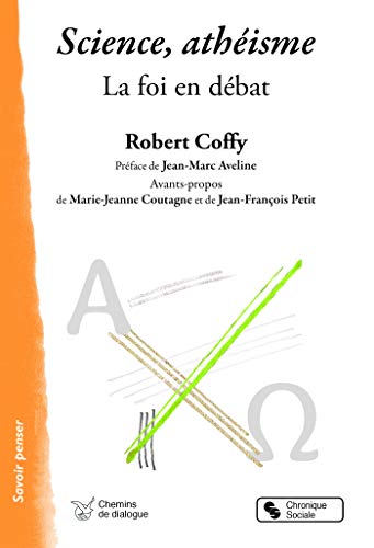 SCIENCE, ATHÉISME: LA FOI EN DÉBAT von CHRONIQUE SOCIA