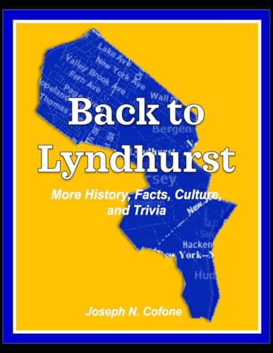 Back to Lyndhurst (Lyndhurst, New Jersey - Historical Essays) von Independently published