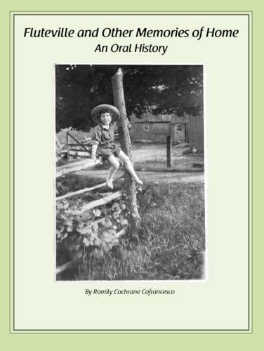 Fluteville and Other Memories of Home: An Oral History von Independently published