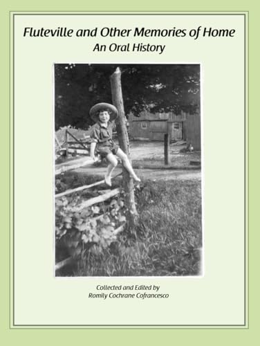 Fluteville and Other Memories of Home: An Oral History