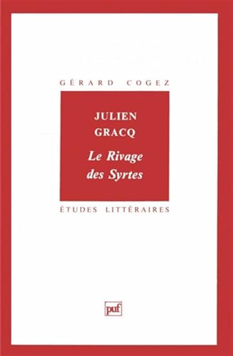 Julien Gracq. « Le Rivage des Syrtes » von PUF