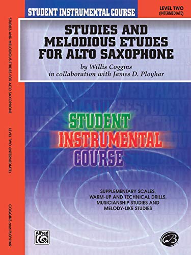 Studies and Melodious Etudes for Alto Saxophone, Level Two (Student Instrumental Course) von Alfred Music