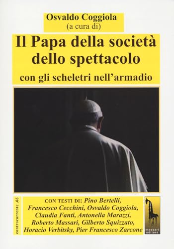 Il papa della società dello spettacolo (Controcorrente) von Massari Editore