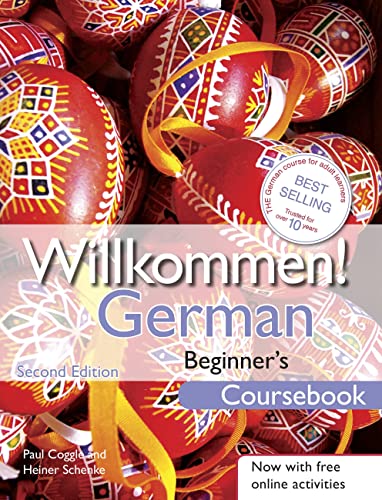 Willkommen! German Beginner's Course 2ED Revised: Coursebook Willkommen! German Beginner's Course 2ED Revised: Coursebook