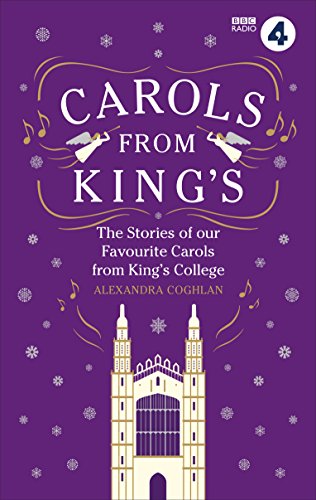 Carols From King's: The Stories of Our Favourite Carols from King's College von BBC Books
