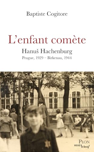 L'Enfant comète - Hanu¿ Hachenburg - Prague, 1929 - Birkenau, 1944 von PLON