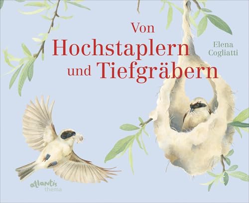 Von Hochstaplern und Tiefgräbern: Tiere und ihre Bauten