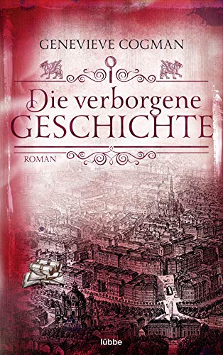 Die verborgene Geschichte: Roman (Die Bibliothekare, Band 6)