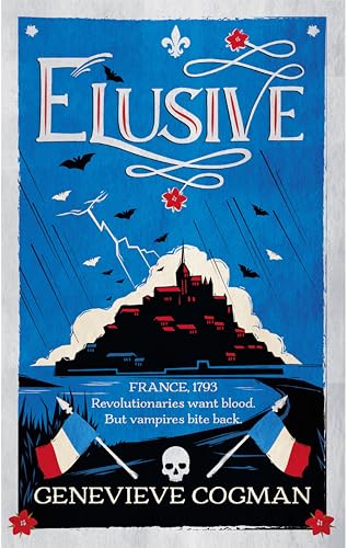 Elusive: An electrifying tale of magic and vampires in Revolutionary France (The Scarlet Revolution, 2) von Tor
