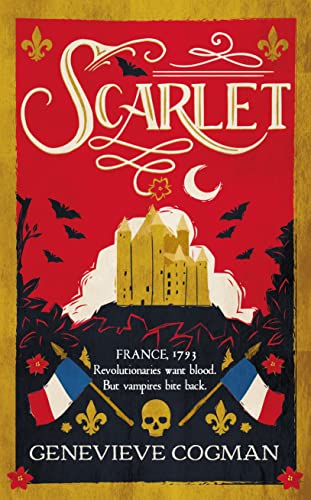 Scarlet: The Sunday Times bestselling historical romp and vampire-themed retelling of the Scarlet Pimpernel (The Scarlet Revolution, 1) von Tor