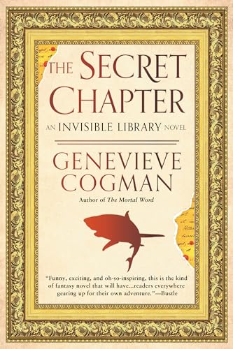 The Secret Chapter (The Invisible Library Novel, Band 6)