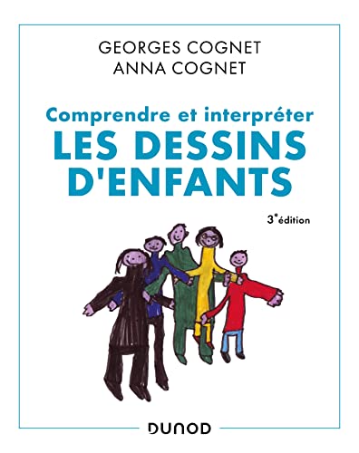 Comprendre et interpréter les dessins d'enfants - 3e éd. von DUNOD