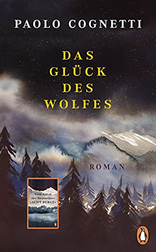 Das Glück des Wolfes: Roman - Vom Autor des Bestsellers "Acht Berge" von Penguin Verlag München