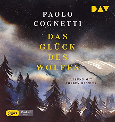 Das Glück des Wolfes: Ungekürzte Lesung mit Torben Kessler (1 mp3-CD) von Der Audio Verlag