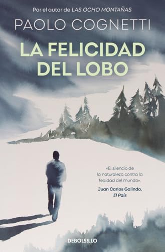 La felicidad del lobo (Best Seller) von DEBOLSILLO