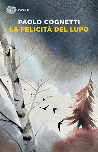 La felicità del lupo (Super ET) von Einaudi
