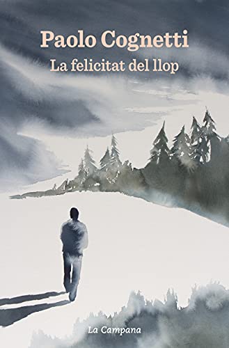 La felicitat del llop (Narrativa)