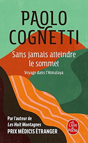 Sans jamais atteindre le sommet: Voyage dans l'Himalaya