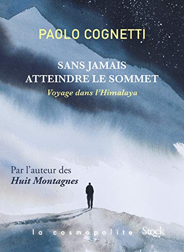 Sans jamais atteindre le sommet: Voyage dans l'Himalaya Sans jamais atteindre le sommet: Voyage dans l'Himalaya von STOCK