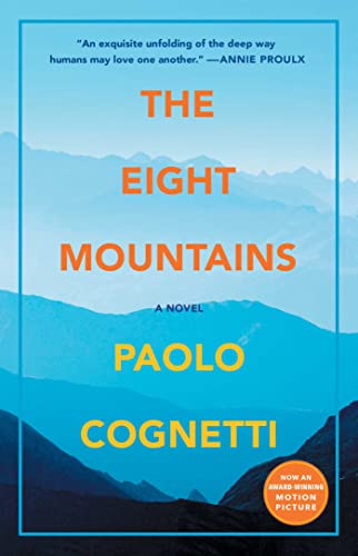 The Eight Mountains: A Novel The Eight Mountains: A Novel