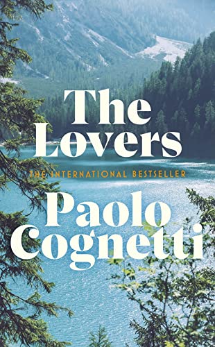 The Lovers: Paolo Cognetti The Lovers: Paolo Cognetti