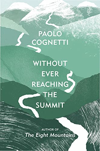 Without Ever Reaching the Summit: A Himalayan Journey von Vintage