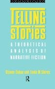 Telling Stories: A Theoretical Analysis of Narrative Fiction (New Accents)