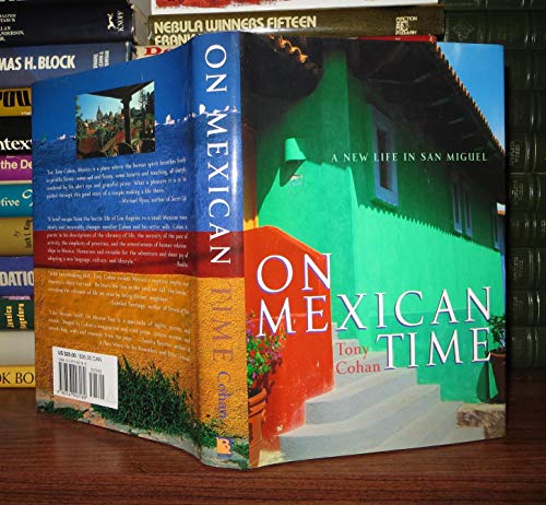 On Mexican Time: A New Life in San Miguel