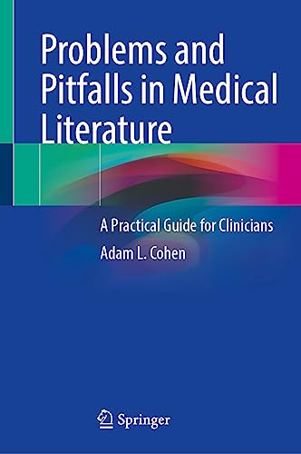 Problems and Pitfalls in Medical Literature: A Practical Guide for Clinicians von Springer