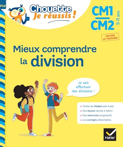 Mieux comprendre la division CM1/CM2 9-11 ans - Chouette, Je réussis !: cahier de soutien en maths von HATIER