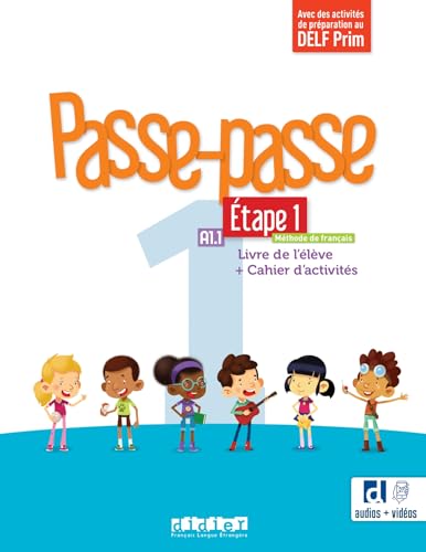Passe-passe 1 - Niv. A1.1 - Étape 1 - Livre + Cahier + didierfle.app: Livre de l'élève + Cahier d'activités Passe-passe 1 - Niv. A1.1 - Étape 1 - Livre + Cahier + didierfle.app: Livre de l'élève + Cahier d'activités
