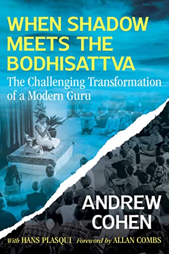 When Shadow Meets the Bodhisattva: The Challenging Transformation of a Modern Guru von Inner Traditions