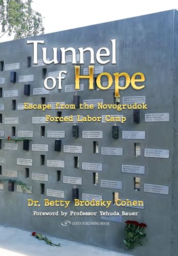Tunnel of Hope: Escape from the Novogrudok Forced Labor Camp von Gefen Publishing House Ltd.