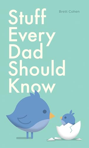 Stuff Every Dad Should Know (Stuff You Should Know, Band 9) von Quirk Books