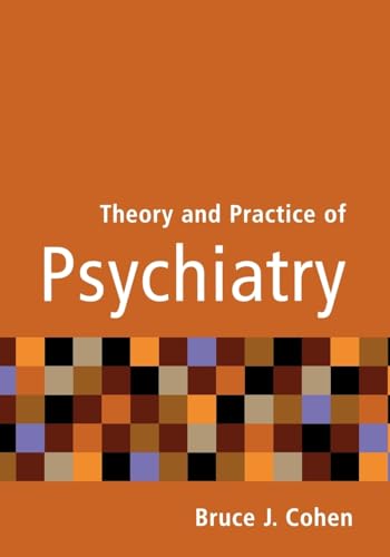 Theory and Practice of Psychiatry von Oxford University Press, USA