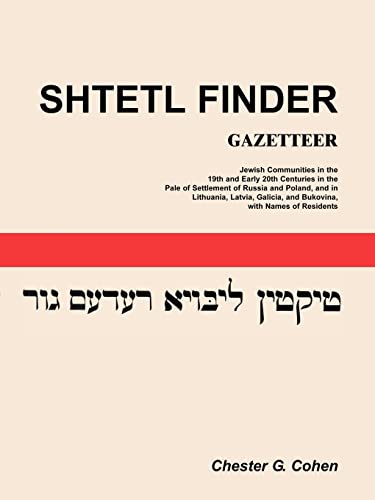 SHTETL FINDER GAZETTEER: Jewish Communities in the 19th and Early 20th Centuries in the Pale of Settlement of Russia and Poland, and in Lithuan