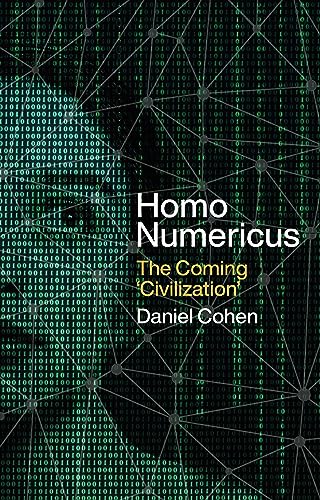 Homo Numericus: The coming 'civilization'