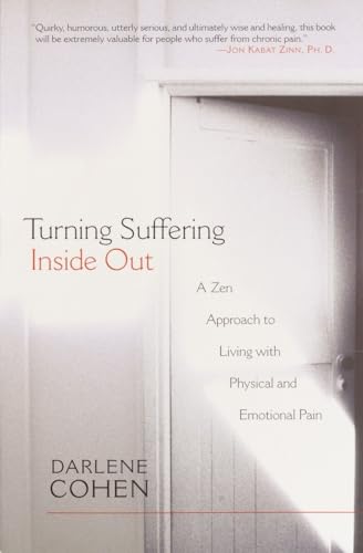 Turning Suffering Inside Out: A Zen Approach to Living with Physical and Emotional Pain von Shambhala