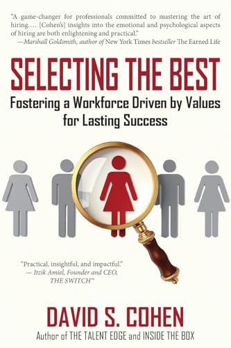 Selecting the Best: Fostering a Workforce Driven by Values for Lasting Success von Rock's Mills Press