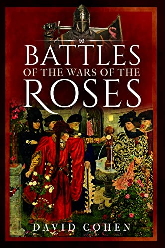 Battles of the Wars of the Roses von Pen & Sword History