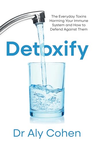 Detoxify: The Everyday Toxins Harming Your Immune System and How to Defend Against Them von Thorsons