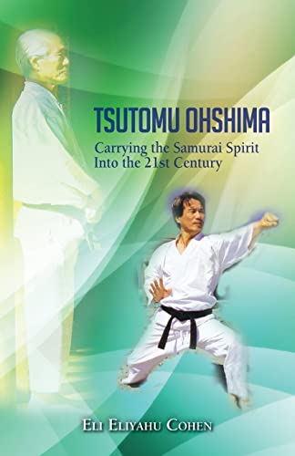 Tsutomu Ohshima: Carrying the Samurai Spirit Into the 21st Century von CREATESPACE