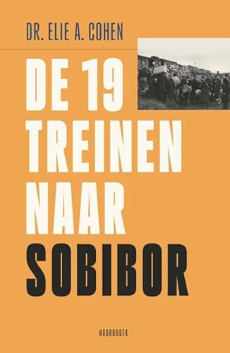 De 19 treinen naar Sobibor von Uitgeverij Noordboek