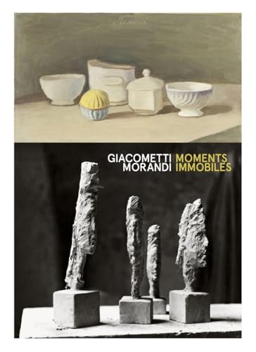 Alberto Giacometti / Giorgio Morandi - Moments immobiles von FAGE