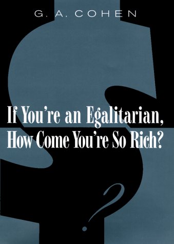 If You're an Egalitarian, How Come You're So Rich