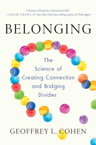 Belonging: The Science of Creating Connection and Bridging Divides von WW Norton & Co