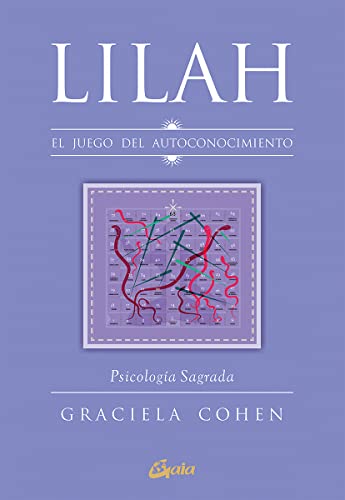 Lilah : el juego del autoconocimiento : psicología sagrada (Saber-Ser)