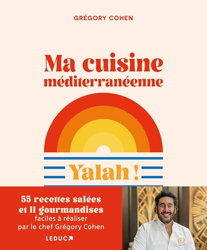 Ma cuisine méditerranéenne: Yalah ! von LEDUC