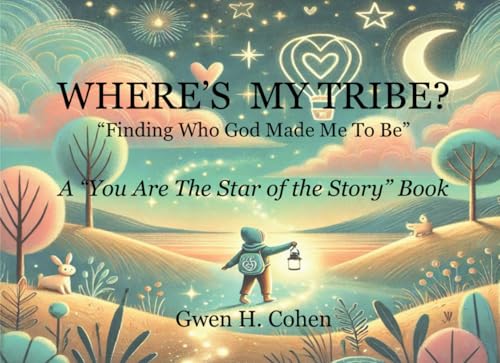 Where's My Tribe?: Finding Who God Made Me To Be von Independently published